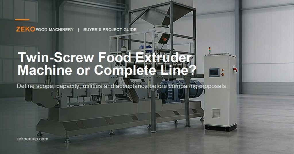 Twin-screw food extruder: machine or complete line buyer guide